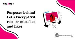 purposes behind let's encrypt ssl restore mistakes and fixes