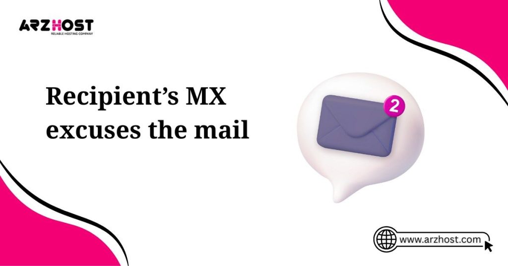 recipient's mx excuses the email