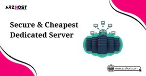 secure and cheapest dedicated server
