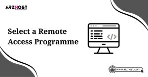 select a remote access programme