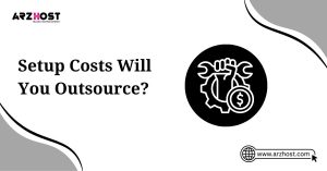 setup costs will you outsource