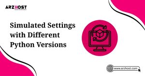 simulated settings with different python versions
