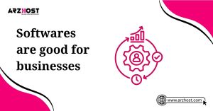 softwares are good for businesses