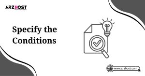 specify the conditions