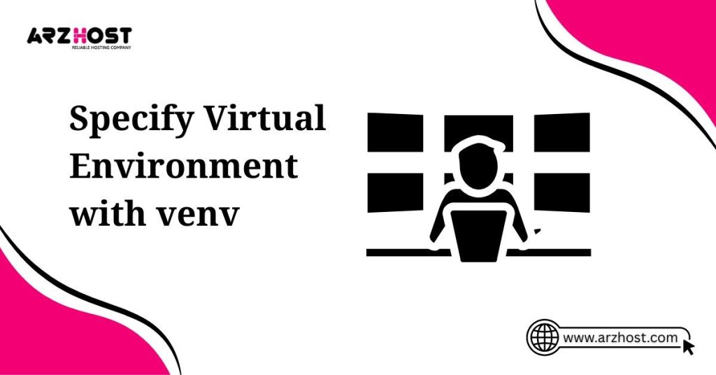 specify virtual environment with venv