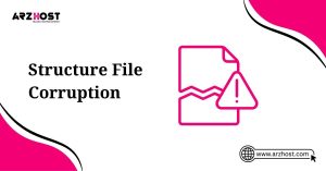structure file corruption