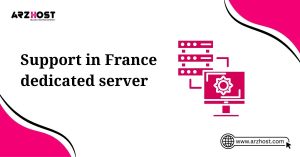 support in france dedicated server