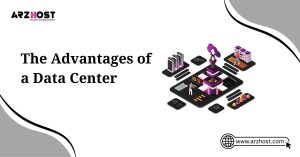 the advantages of a data center