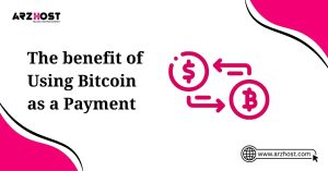 the benefit of using bitcoin as a payment