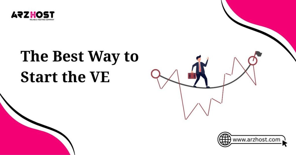 the best way to start ve
