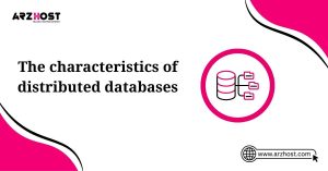the characteristics of distributed database