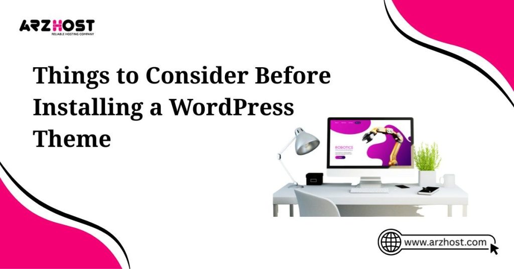 things to consider before installing a wordpress theme
