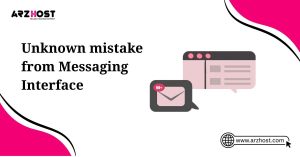 unknown mistake from messaging interface