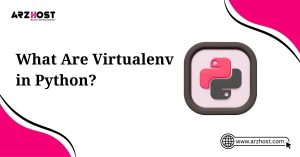 what are virtualenv in python