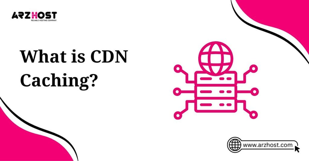 what is CDN caching