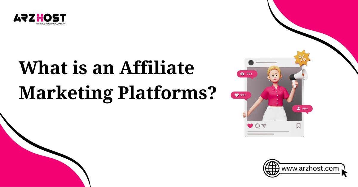 what is affiliate marketing platforms
