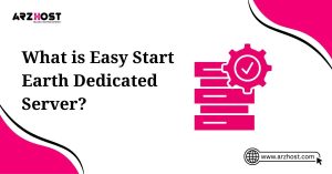 what is easy to start earth dedicated server