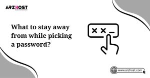 what to stay away from while picking a password