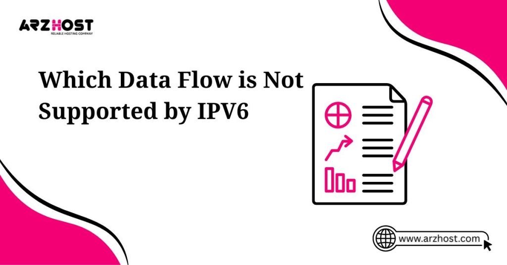 which data flow is not supported by ipv6