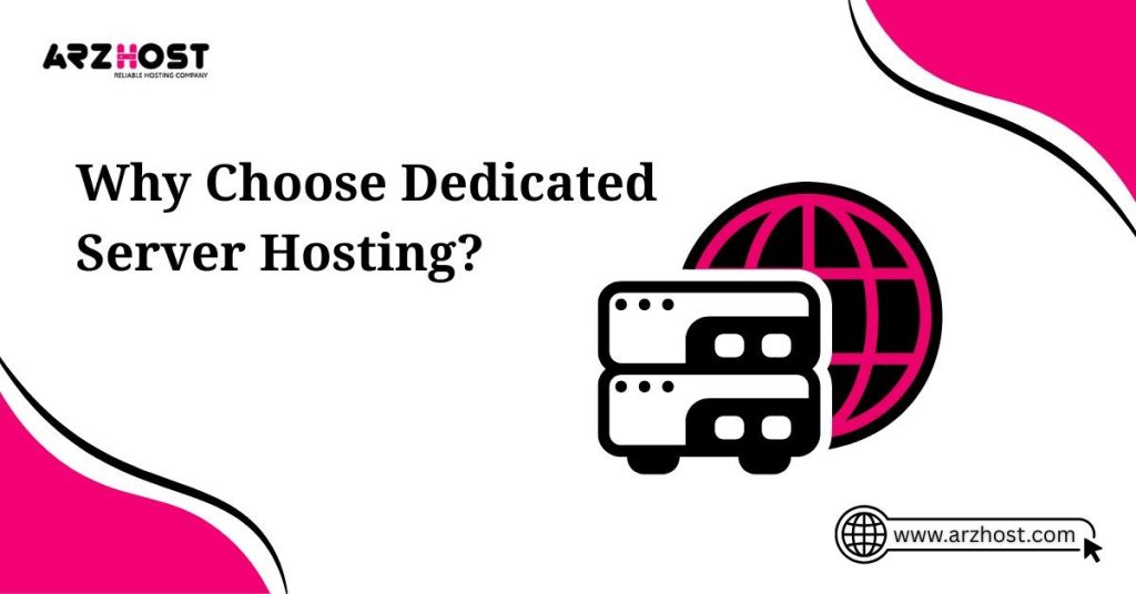 why choose dedicated server hosting