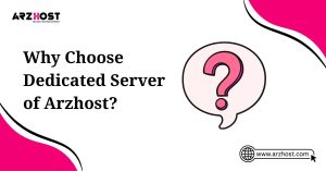 why choose dedicated server of ARZ Host