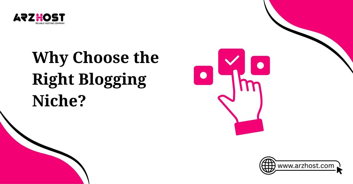 why choose the right blogging niche