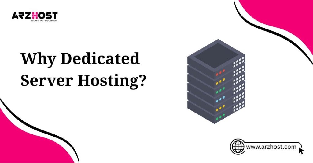why dedicated server hosting