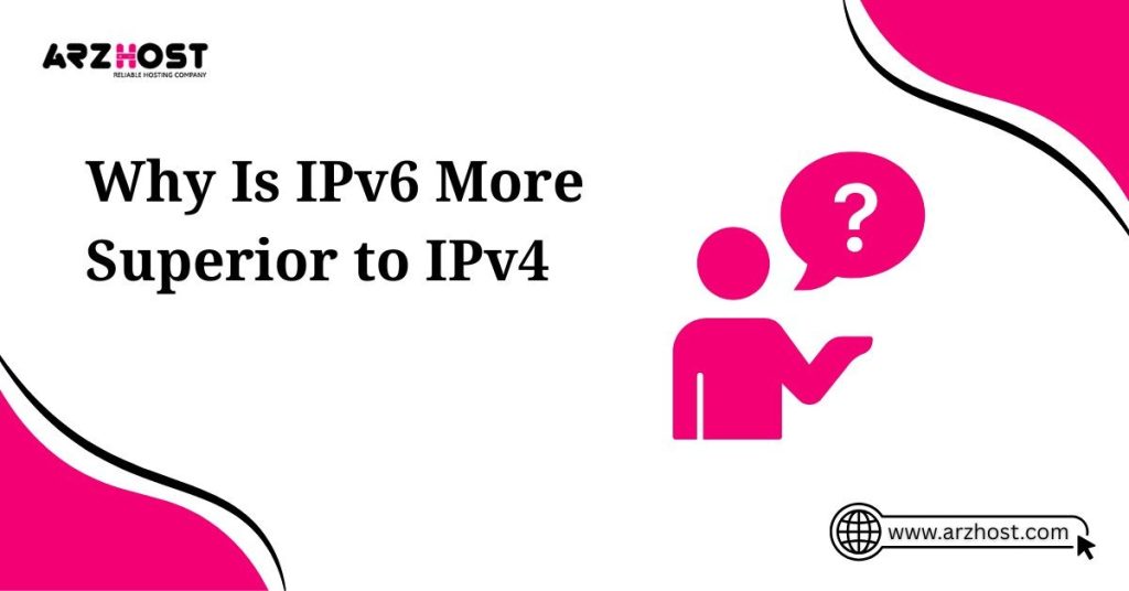 why is ipv6 is more superior to ipv4
