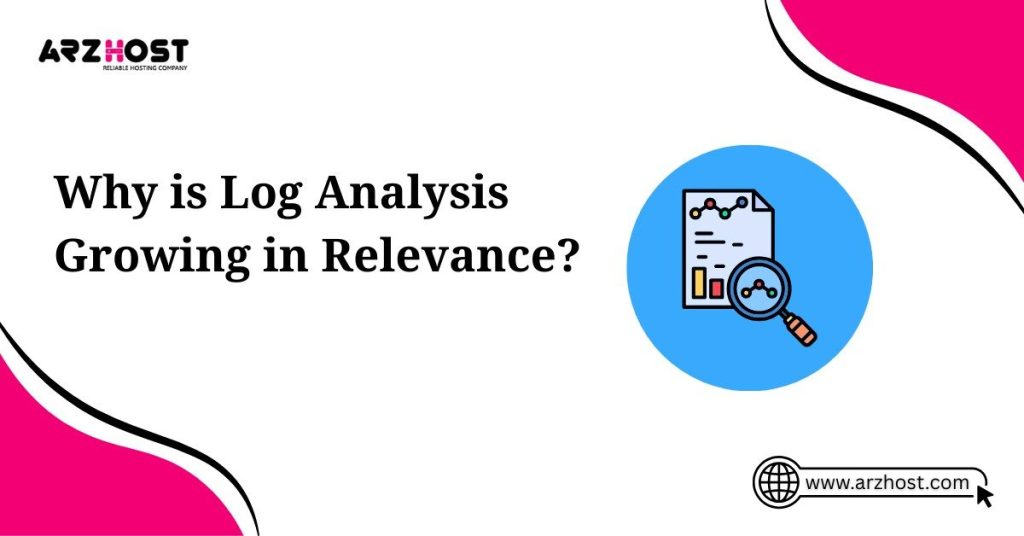 why is log analysis growing in relevance