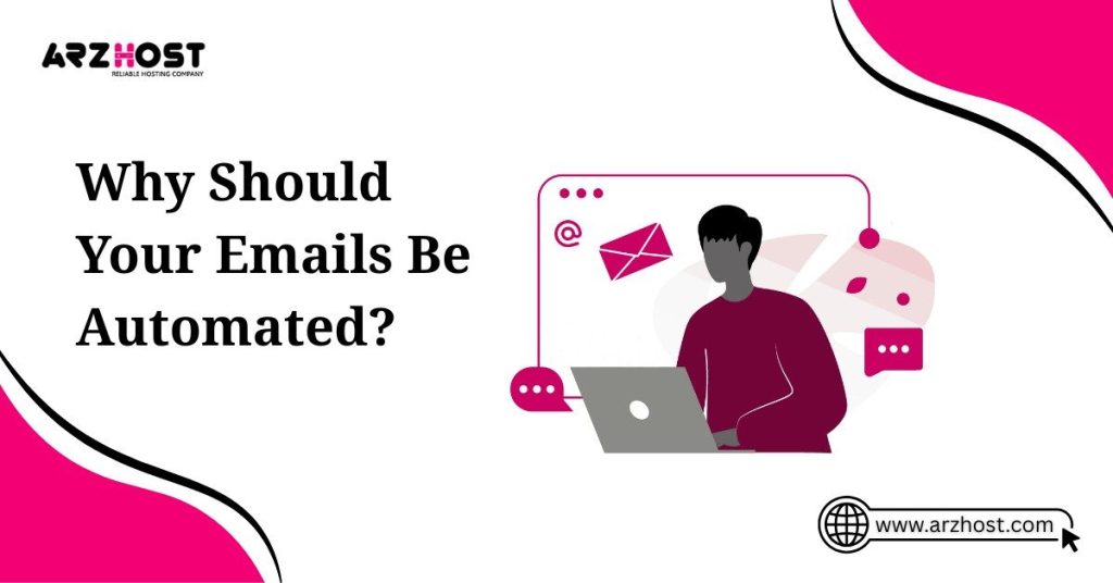 why should your emails be automated