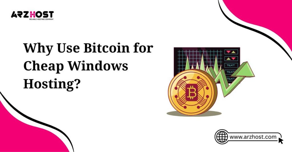 why use bitcoin for cheap windows hosting