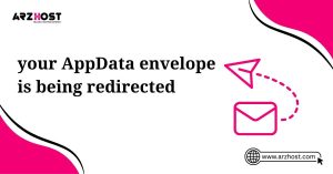 your appdata envelope is being redirected