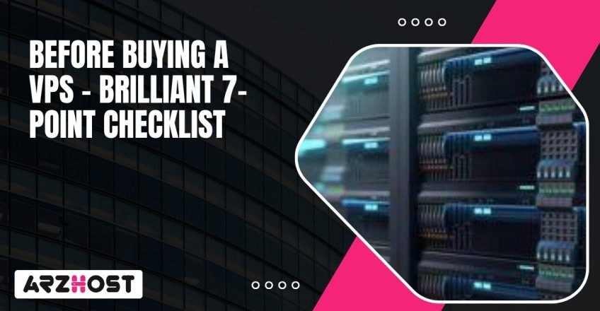 Before Buying A VPS Brilliant 7 Point Checklist