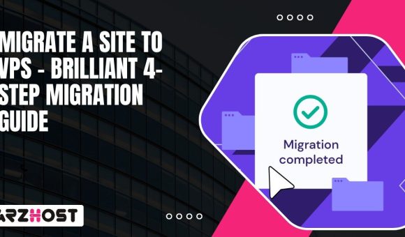 Migrate A Site To VPS Brilliant 4 Step Migration Guide
