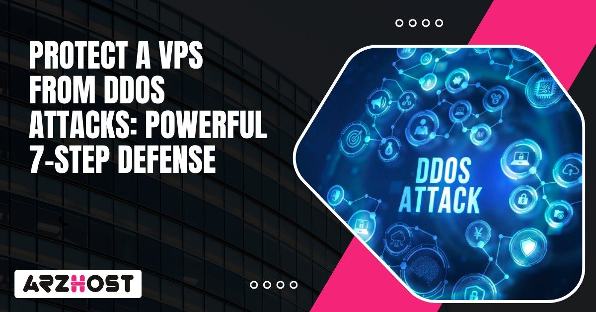 Protect A VPS From DDoS Attacks Powerful 7 Step Defense