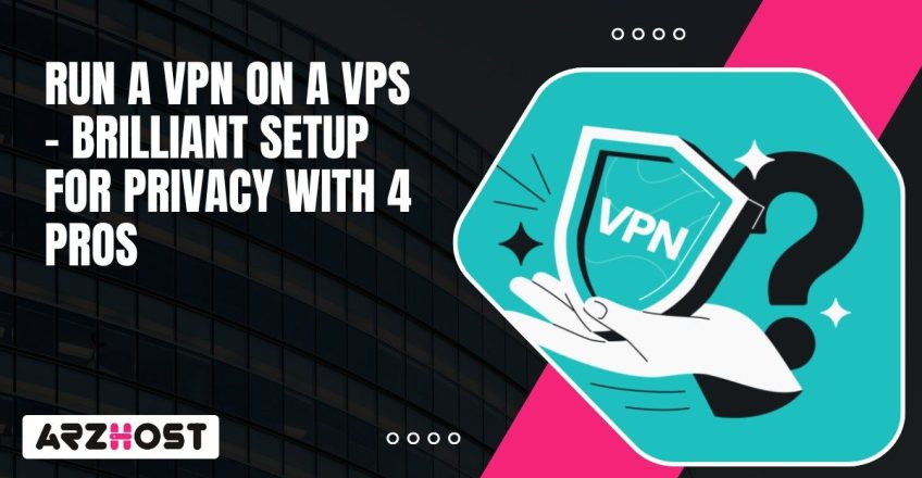 Run a VPN on a VPS – Brilliant Setup for Privacy with 4 pros (2)