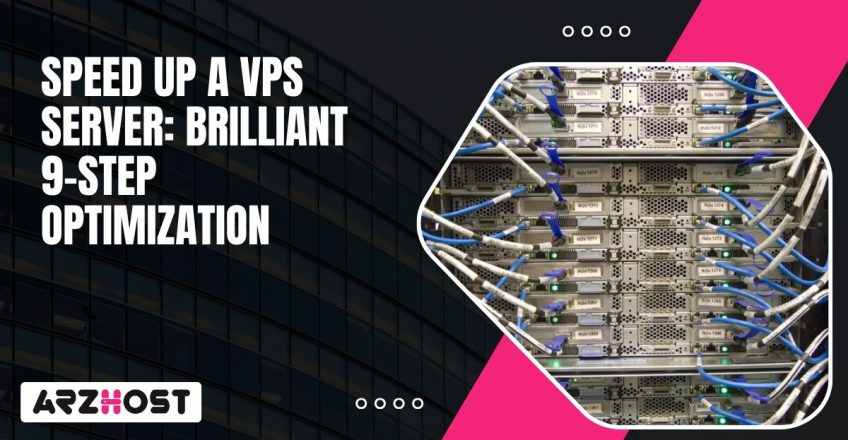 Speed Up A VPS Server Brilliant 9 Step Optimization