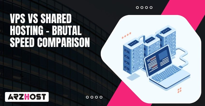 VPS vs Shared Hosting – Brutal Speed Comparison