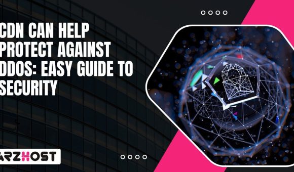 CDN Can Help Protect Against DDoS Easy Guide to Security