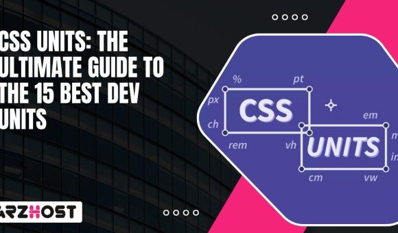 CSS Units The Ultimate Guide to the 15 Best Dev Units