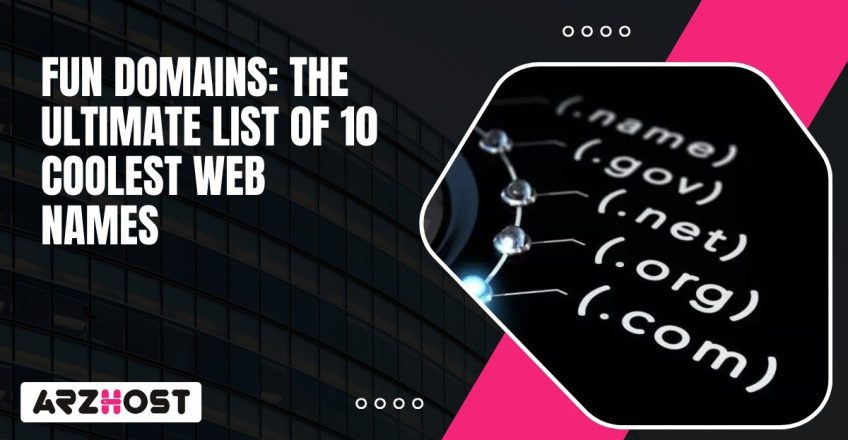 FUN Domains The Ultimate List of 10 Coolest Web Names