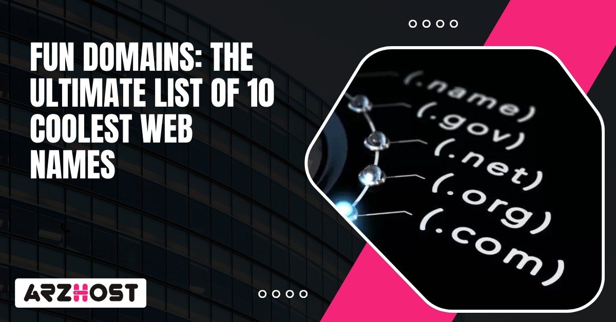 FUN Domains The Ultimate List of 10 Coolest Web Names