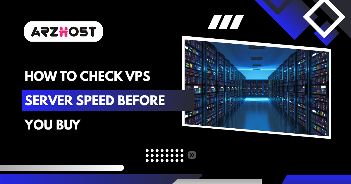How to Check VPS Server Speed Before You Buy
