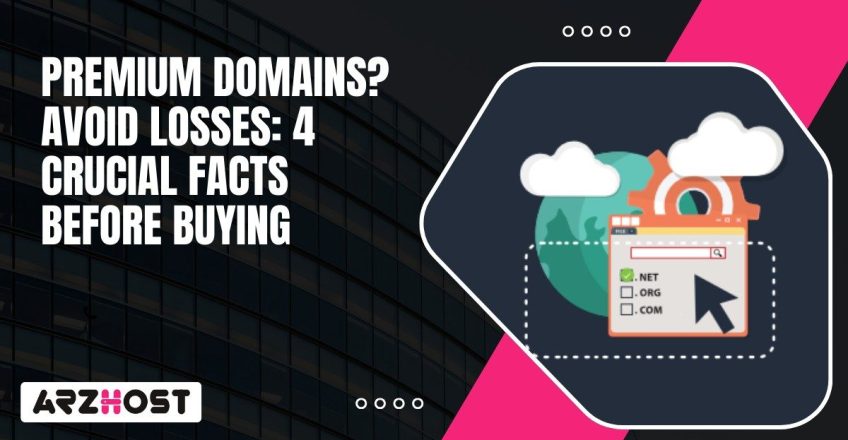Premium Domains Avoid Losses 4 Crucial Facts Before Buying