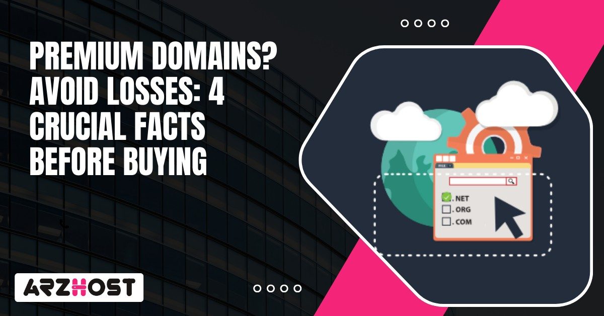 Premium Domains Avoid Losses 4 Crucial Facts Before Buying