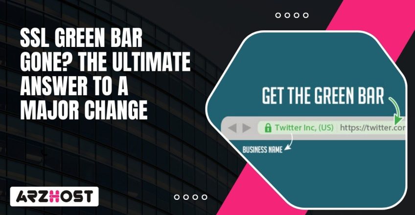 SSL Green Bar Gone The Ultimate Answer to a Major Change