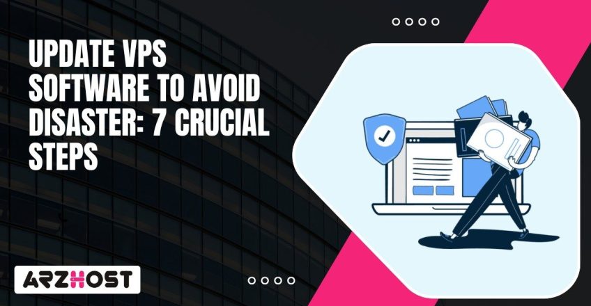 Update VPS Software to Avoid Disaster 7 Crucial Steps