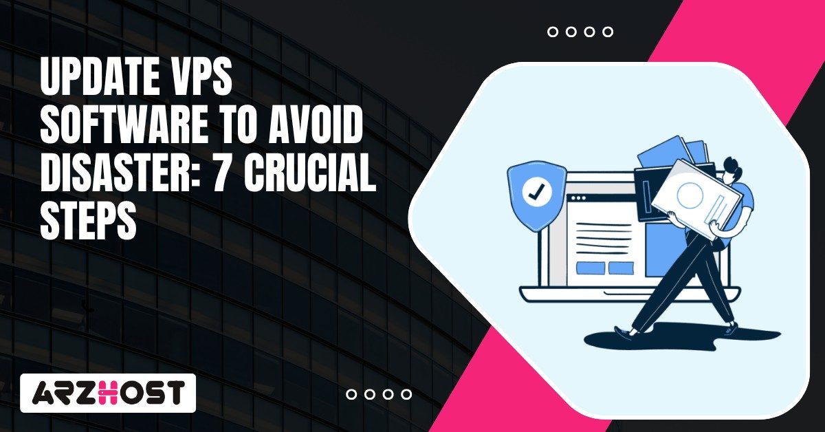 Update VPS Software to Avoid Disaster 7 Crucial Steps