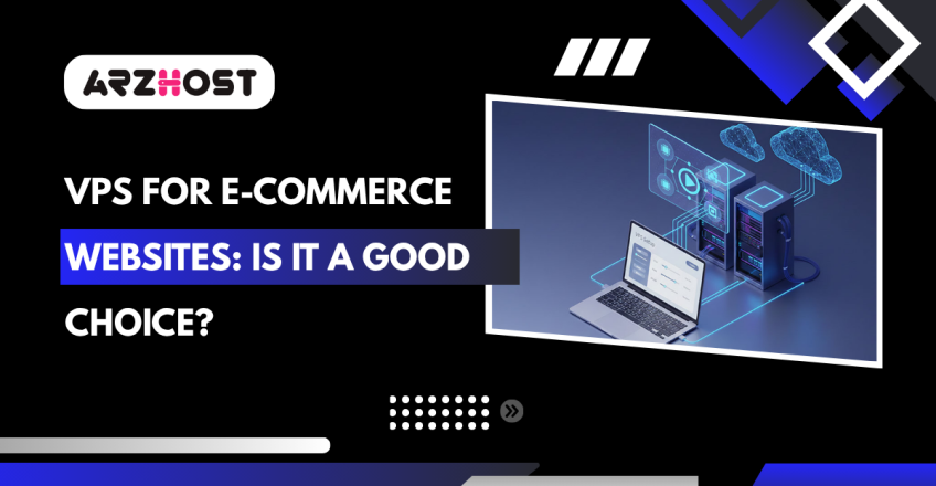 Is VPS Good for E-commerce Websites?