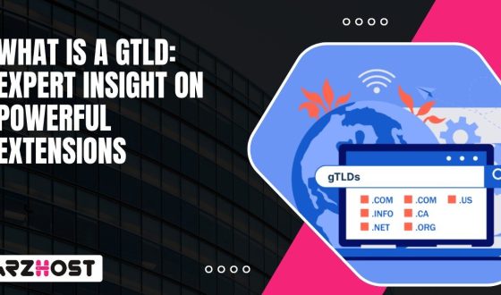 What Is A gTLD Expert Insight on Powerful Extensions
